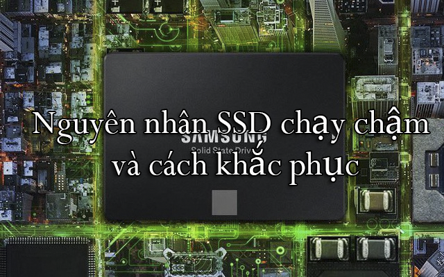 ổ SSD chạy chậm