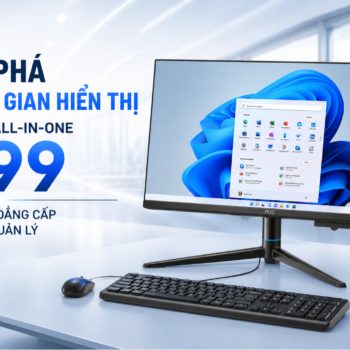Đột Phá Không Gian Hiển Thị Với AOC All-in-One A99: Lựa Chọn Đẳng Cấp Cho Cấp Quản Lý